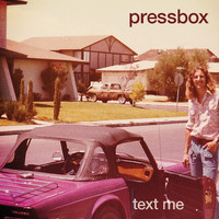 Pressbox - Text Me