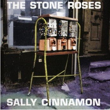 The Stone Roses - Sally Cinnamon