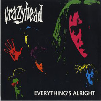 Crazyhead - Everything's Alright