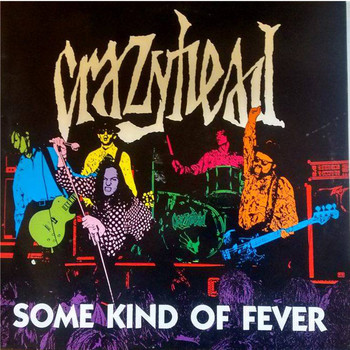 Crazyhead - Some Kind Of Fever