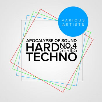 Various Artists - Apocalypse Of Sound No.4: Hard Techno Series