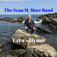 The Sean M. More Band - Ezra's Hymn