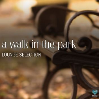 Various Artists - A Walk To The Park - Lounge Selection