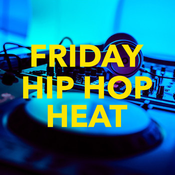 Various Artists - Friday Hip Hop Heat