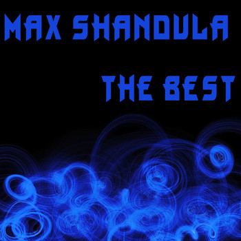 Max Shandula - The Best