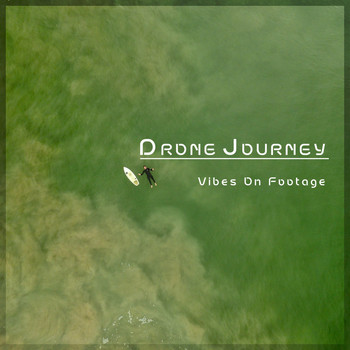 Vibes On Footage - Drone Journey
