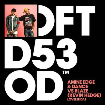 Amine Edge & DANCE & Blaze (Kevin Hedge) - Lovelee Dae