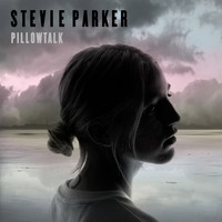 Stevie Parker - Pillowtalk (Explicit)