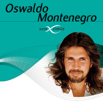 Oswaldo Montenegro - Oswaldo Montenegro Sem Limite