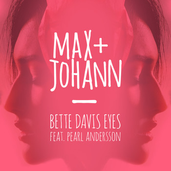 Max + Johann - Bette Davis Eyes