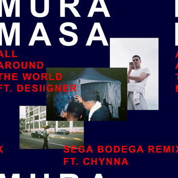 Mura Masa - All Around The World (Sega Bodega Remix [Explicit])