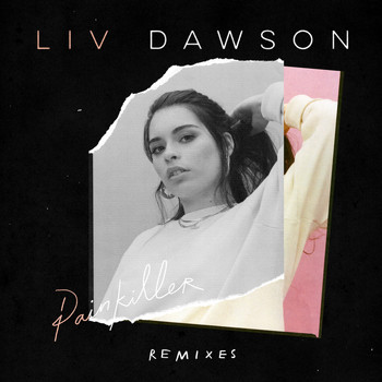 Liv Dawson - Painkiller (The Remixes)