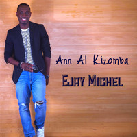 Ejay Michel - Ann Al Kizomba