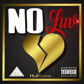 D Major - No Luv (Explicit)