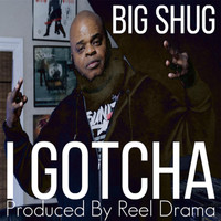 Big Shug - I Gotcha