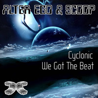 Alter Ego, Scoop - Cyclonic / We Got the Beat