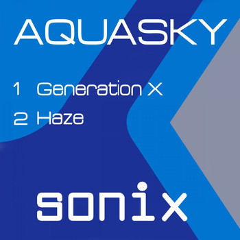 Aquasky - Generation X / Haze