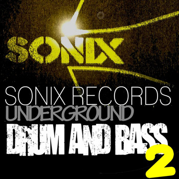 Various Artists - Sonix Records Present: Underground Drum and Bass, Vol. 2