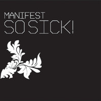 Manifest - So Sick