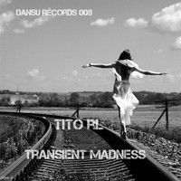 Tito Rl - Transient Madness