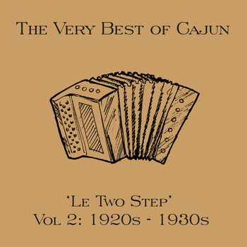 Various Artists - The Very Best of Cajun: Le Two-step, Vol. 2: 1920's - 1930's