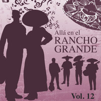 Javier Solis - Allá en el Rancho Grande, Vol. 12