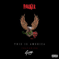Parker - This Is America
