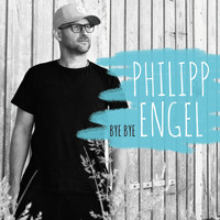 Philipp Engel - Bye Bye