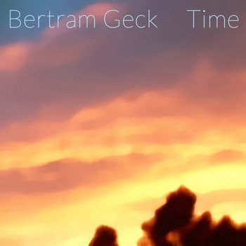 Bertram Geck - Time (Explicit)