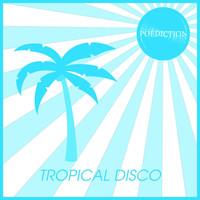 Poediction - Tropical Disco