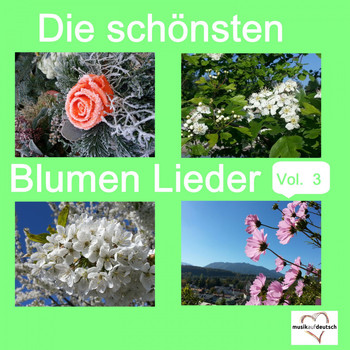 Various Artists - Die schönsten Blumen Lieder, Vol. 3