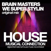 Brain Masters - We Super Stylin