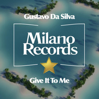 Gustavo Da Silva - Give It to Me