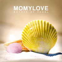 Momylove - Mother of Pearl
