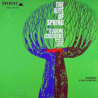 London Symphony Orchestra & Sir Eugene Goossens - Stravinsky: The Rite of Spring (Transferred from the Original Everest Records Master Tapes)
