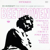 London Symphony Orchestra & Josef Krips - Beethoven: Symphony No. 3 in E-flat Major, Op. 55 "Eroica" (Transferred from the Original Everest Records Master Tapes)
