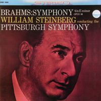 Pittsburgh Symphony Orchestra & William Steinberg - Brahms: Symphony No. 4 in E Minor, Op. 98