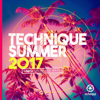 Various Artists - Technique Summer 2017 (100% Drum & Bass)
