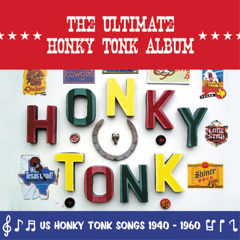 Various Artists - The Ultimate Honky Tonk Album (US Honky Tonk Songs 1940 -1960)