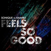Sonique & Ramiro - It Feels So Good (Sonique vs. Ramiro) [Damon Hess Club Mix] [Radio Edit]