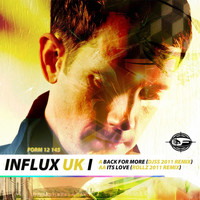 Influx UK - Back for More (DJ SS Remix) / It's Love (Rollz Remix)