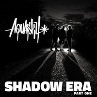 Aquasky - Shadow Era, Pt. 1