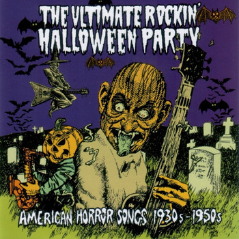 Various Artists - The Ultimate Rockin' Halloween Party (American Horror Songs 1930s - 1950s)