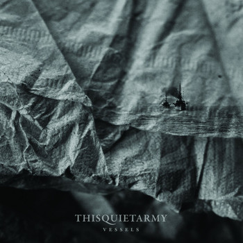 Thisquietarmy - Vessels