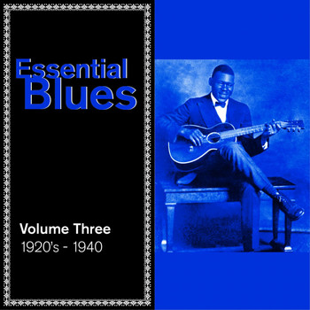 Various Artists - Essential Blues, Vol. 3: 1920's - 1940