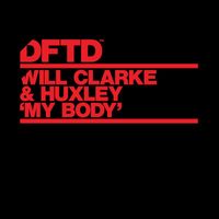 Will Clarke & Huxley - My Body