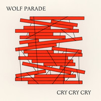 Wolf Parade - Cry Cry Cry (Explicit)