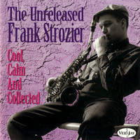 Frank Strozier - Cool, Calm And Collected