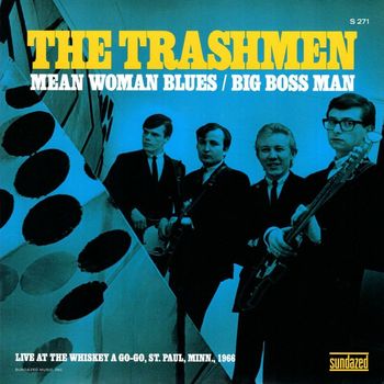 The Trashmen - Mean Woman Blues / Big Boss Man