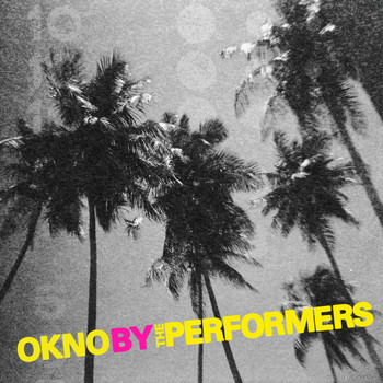 The Performers - Okno